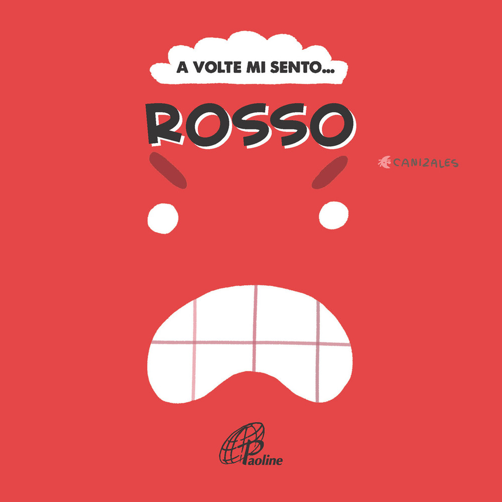 A volte mi sento... Rosso. Ediz. illustrata