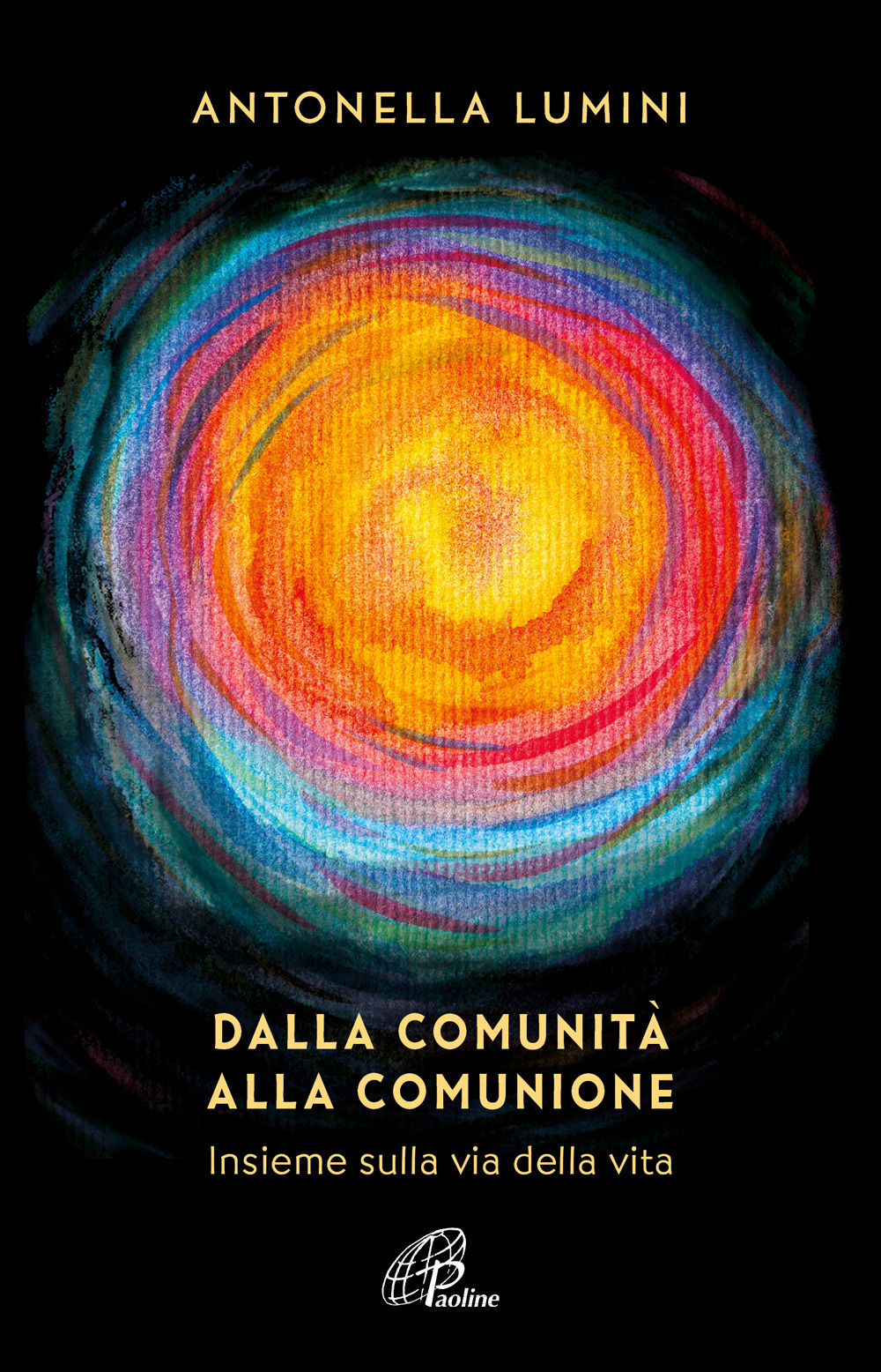 Dalla comunità alla comunione. Insieme sulla via della vita