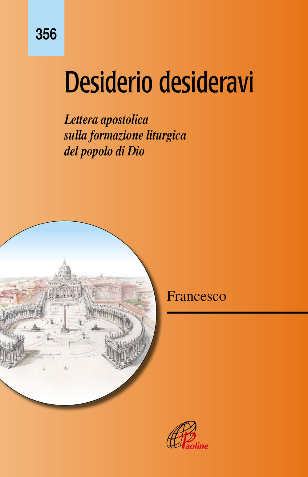 Desiderio desideravi. Lettera apostolica sulla formazione liturgica del popolo di Dio