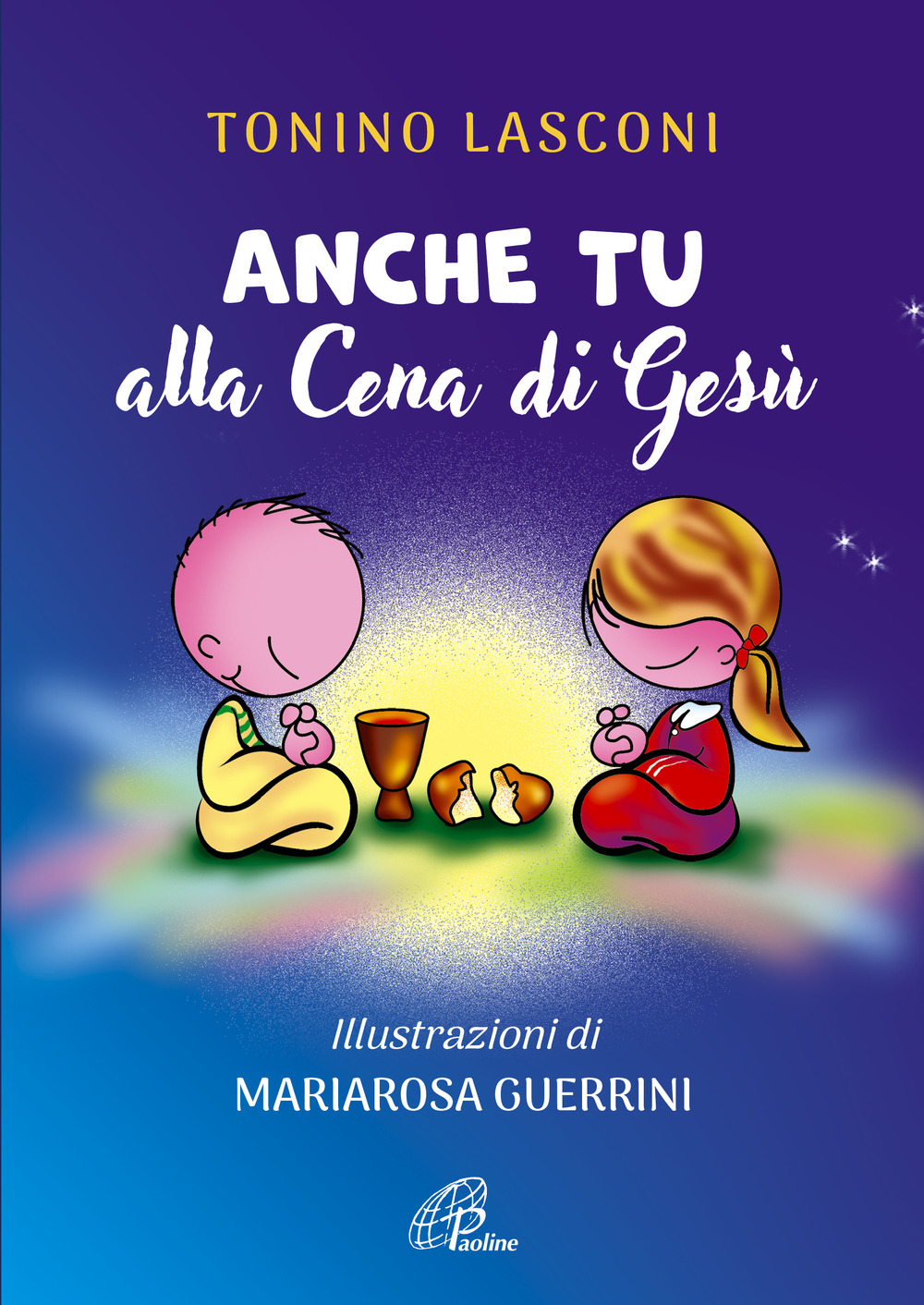 Anche tu alla cena di Gesù. L'accompagnamento di ragazze e ragazzi alla Messa. Nuova ediz.