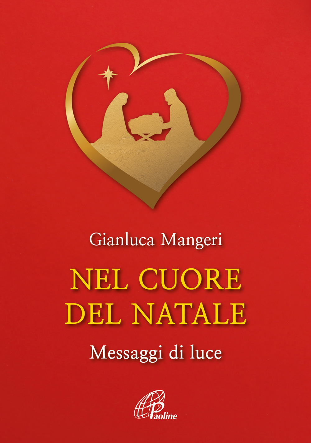 Nel cuore del Natale. Messaggi di luce. Ediz. illustrata