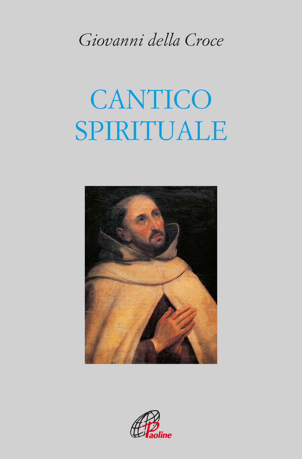 Cantico spirituale. Ediz. integrale