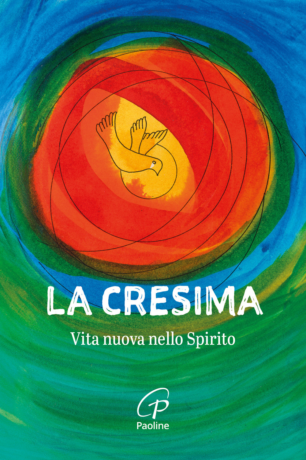 La Cresima. Vita nuova nello Spirito. Nuova ediz.