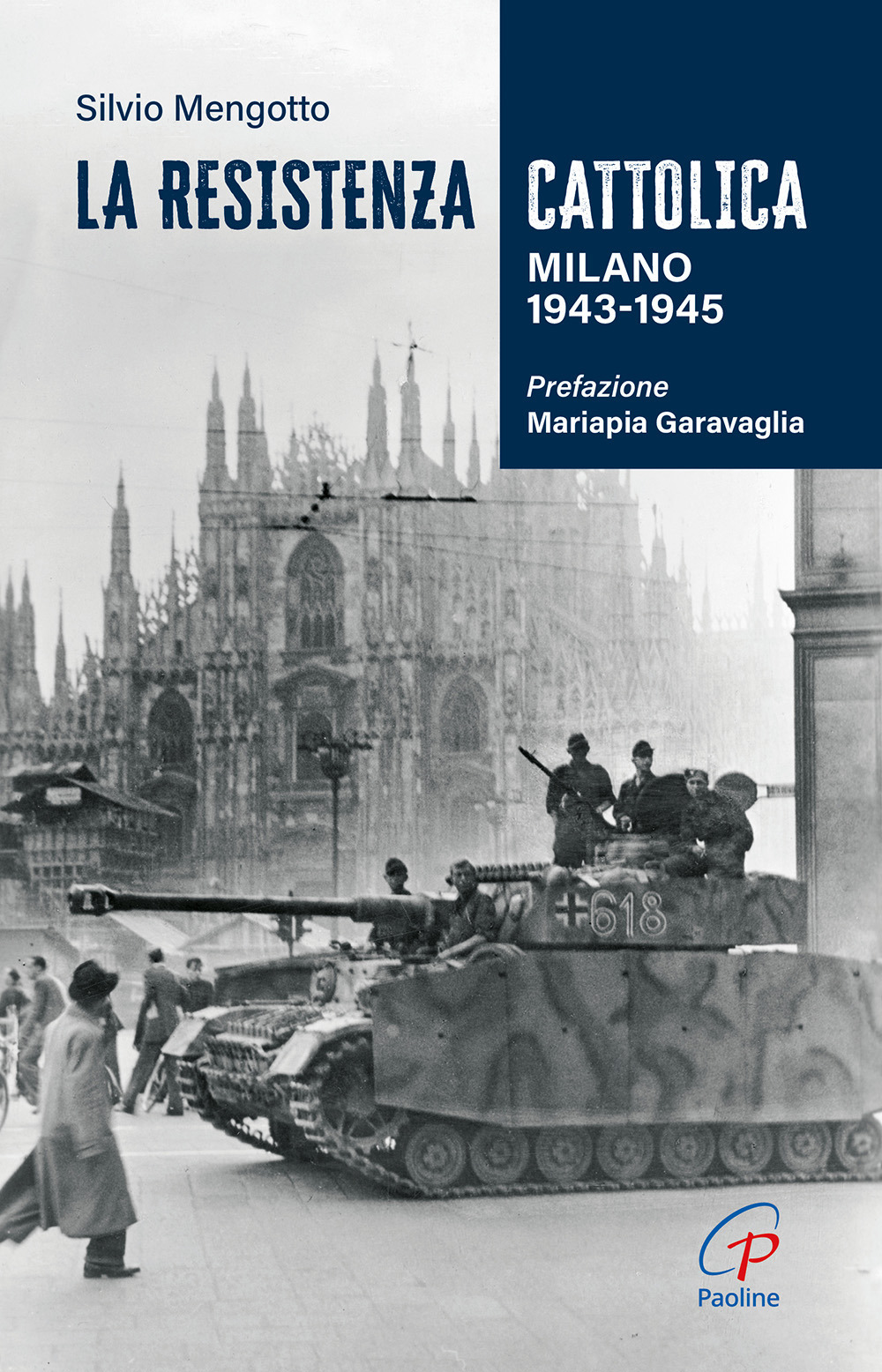 La Resistenza cattolica. Milano 1943-1945