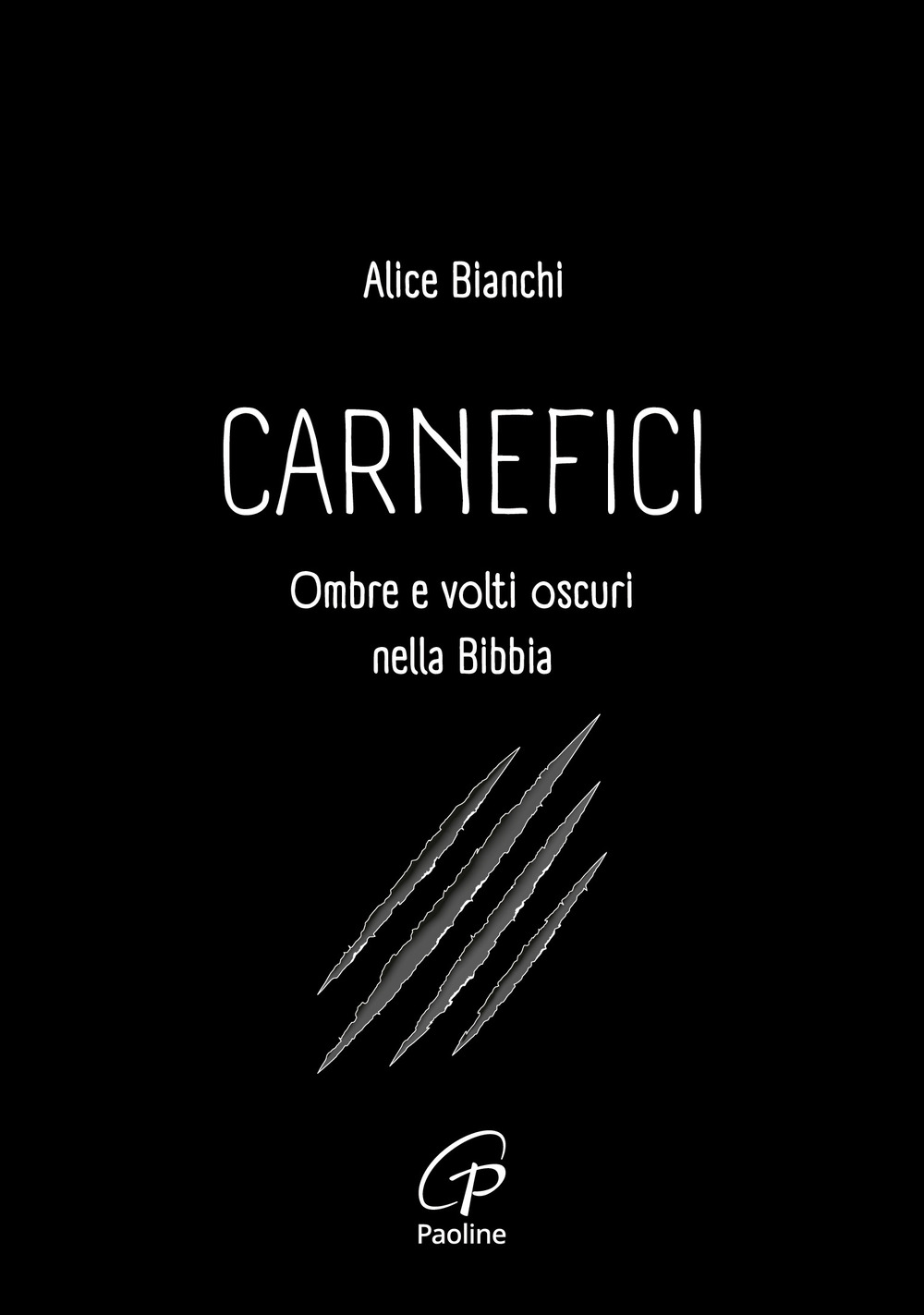 Carnefici. Ombre e volti oscuri nella Bibbia