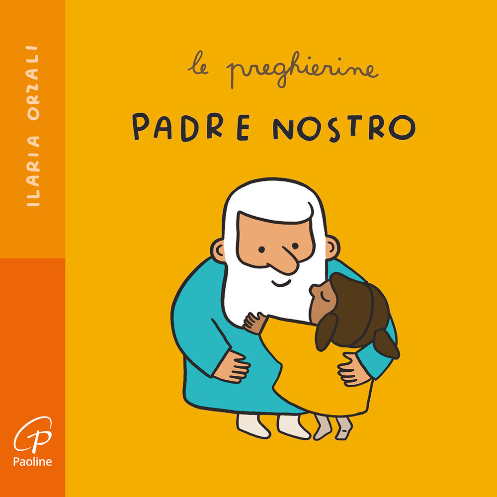 Padre nostro. Le preghierine. Ediz. a colori