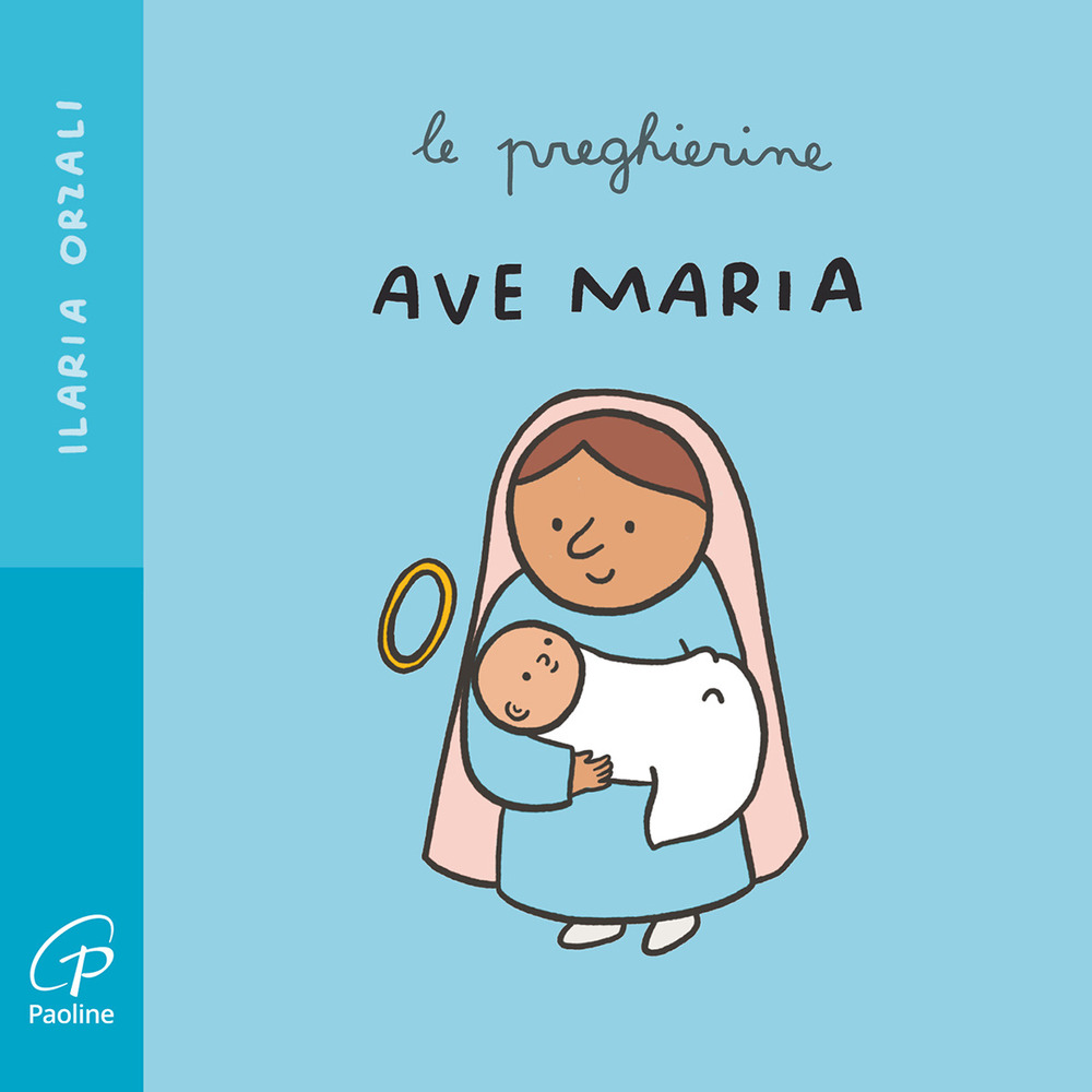 Ave Maria. Le preghierine. Ediz. a colori