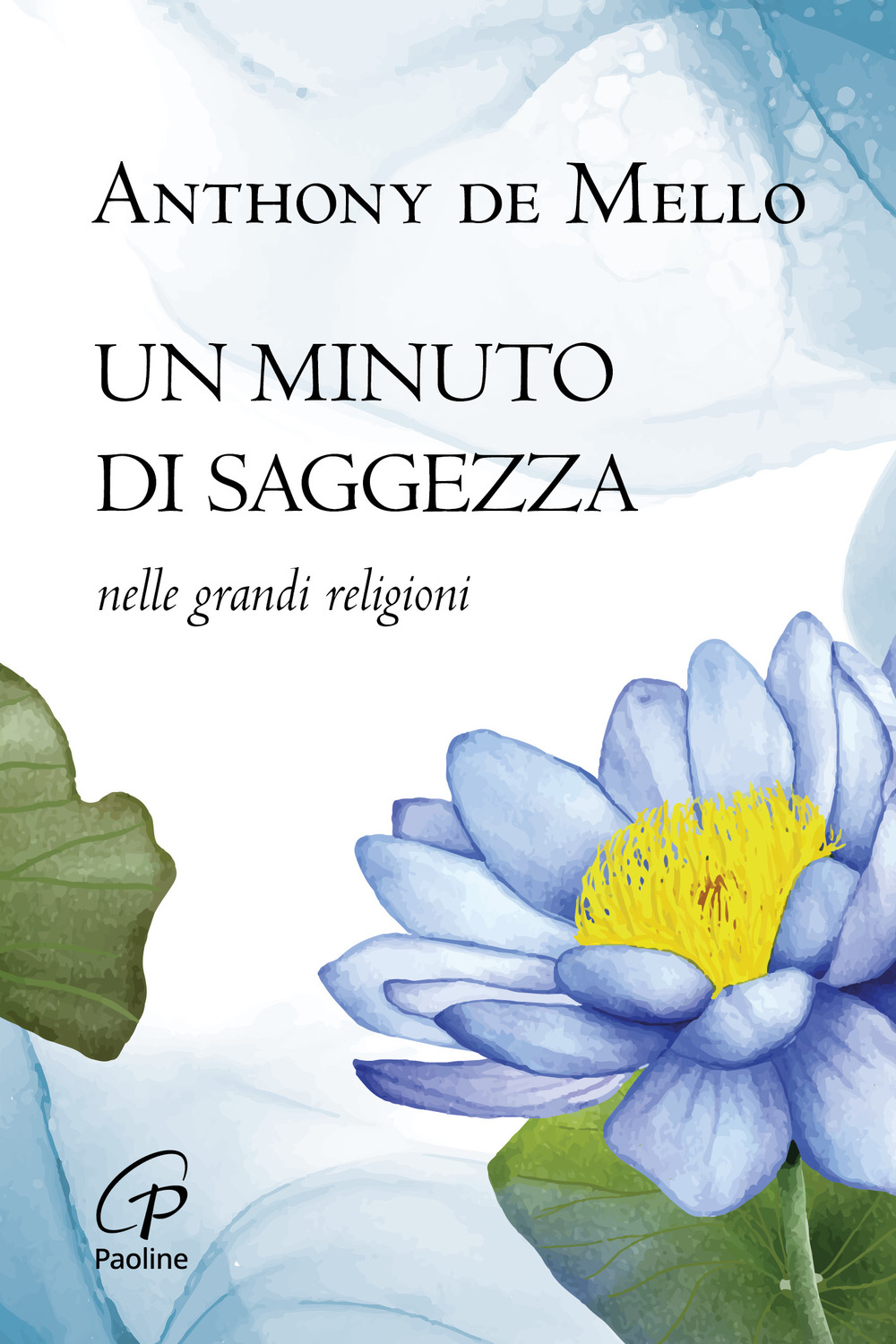 Un minuto di saggezza. Nelle grandi religioni. Nuova ediz.