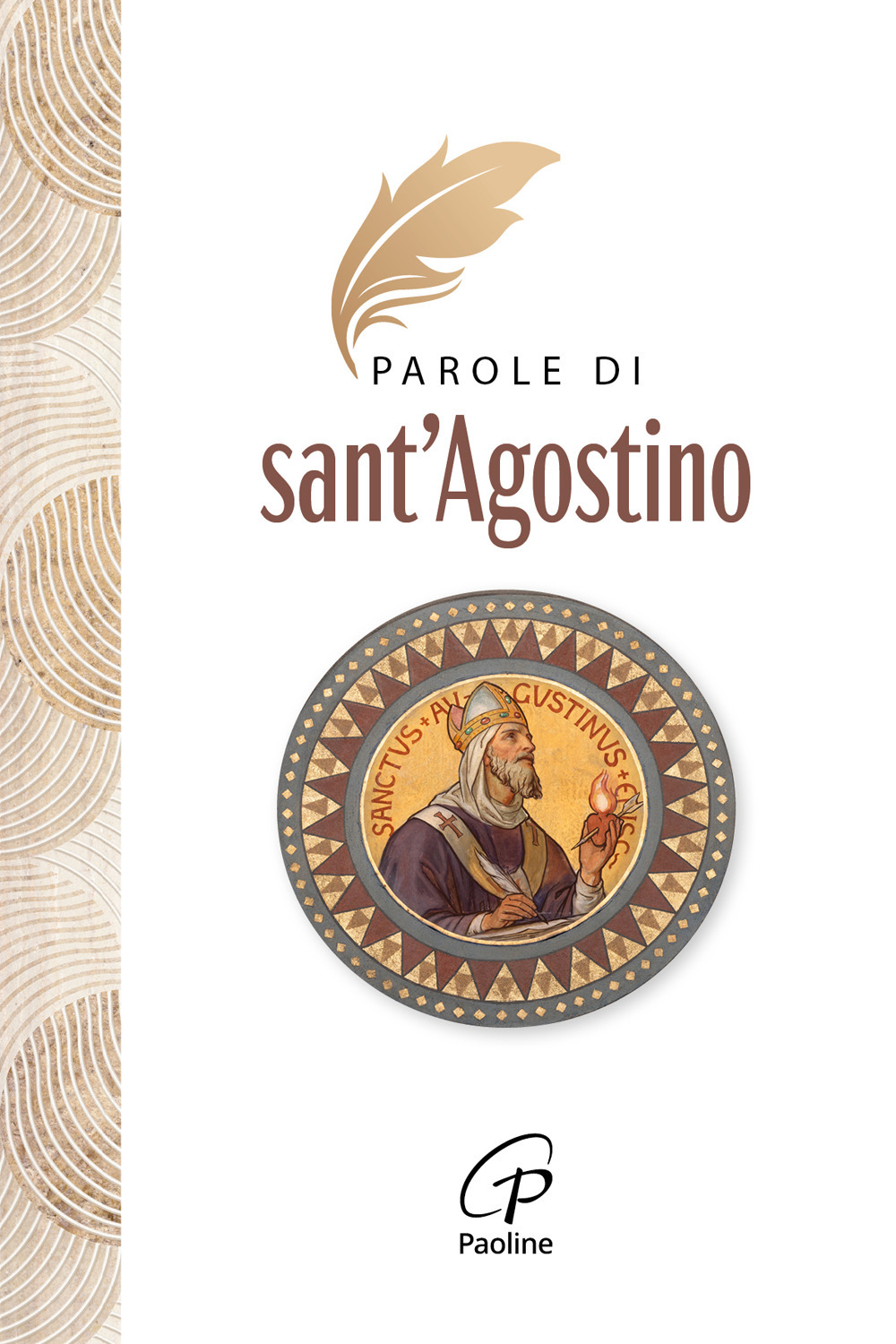 Parole di Sant'Agostino. Nuova ediz.