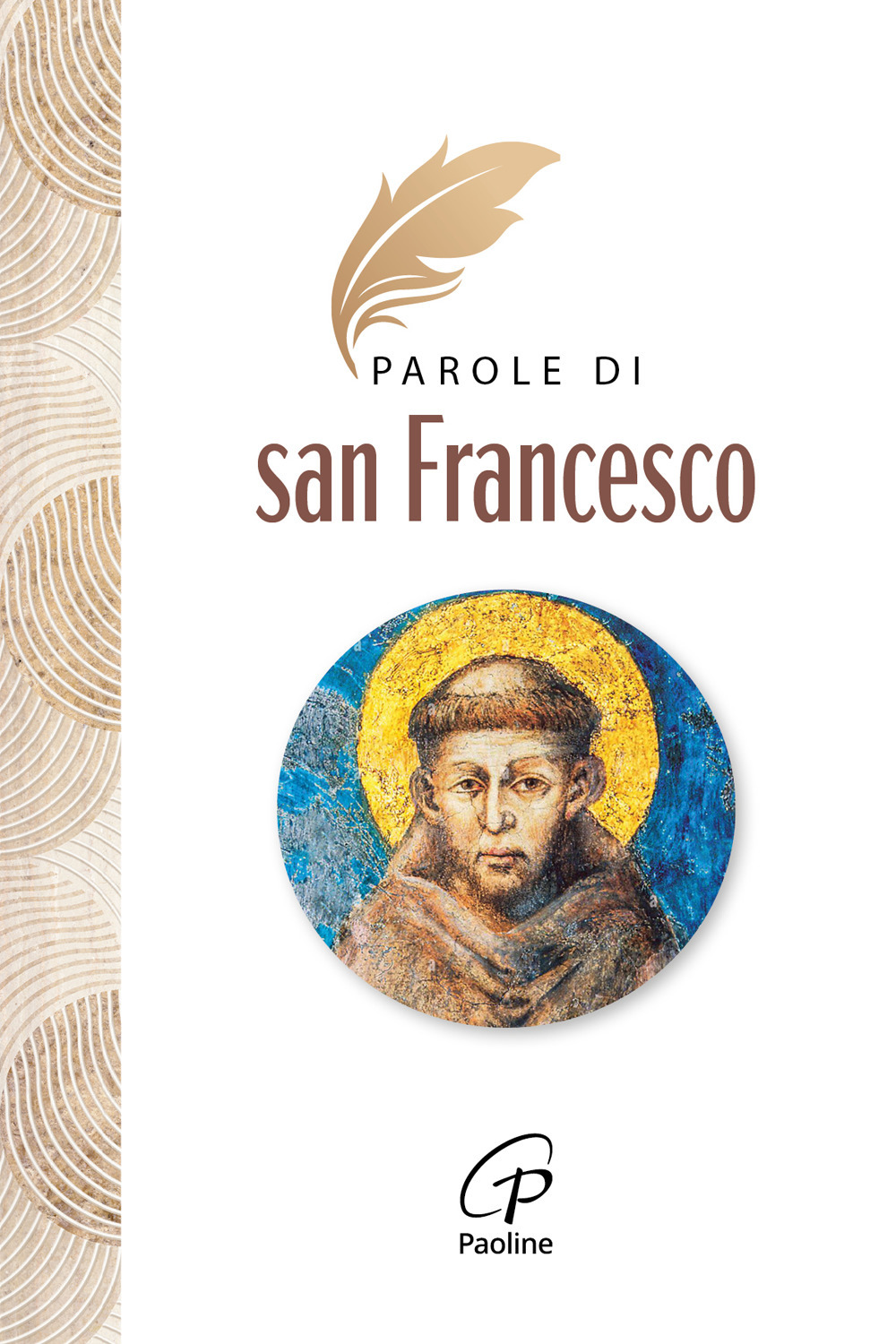 Parole di San Francesco. Nuova ediz.