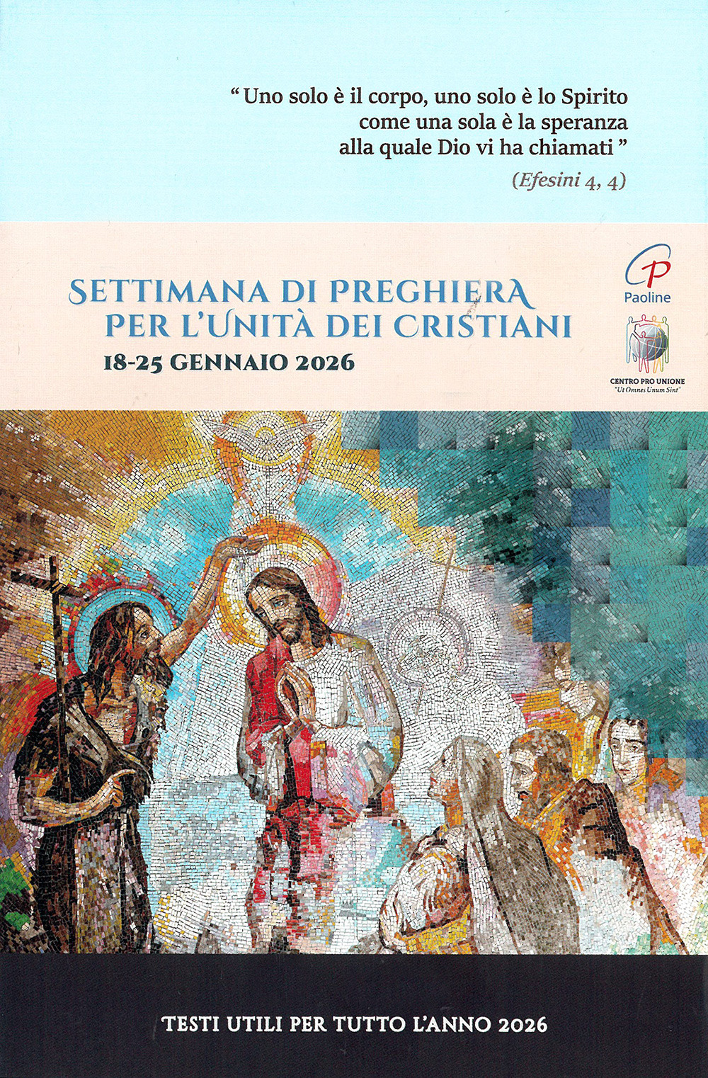 Settimana di preghiera per l'unità dei cristiani 18-25 gennaio 2026. Testi utili per tutto l'anno 2026