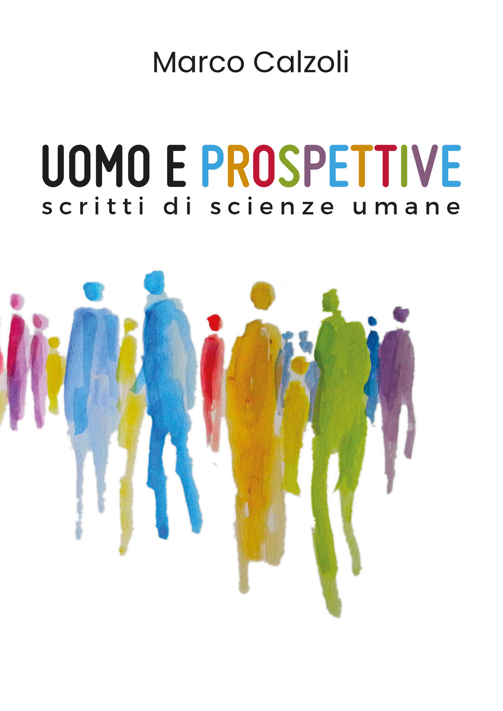 Uomo e prospettive. Scritti di scienze umane