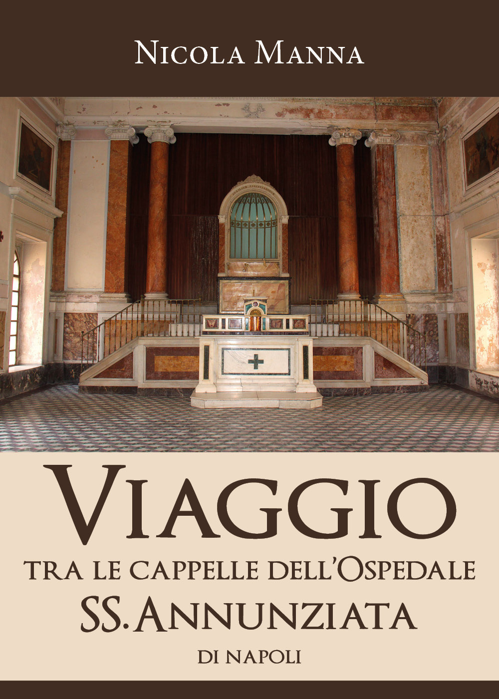 Viaggio tra le cappelle dell'Ospedale SS.Annunziata di Napoli