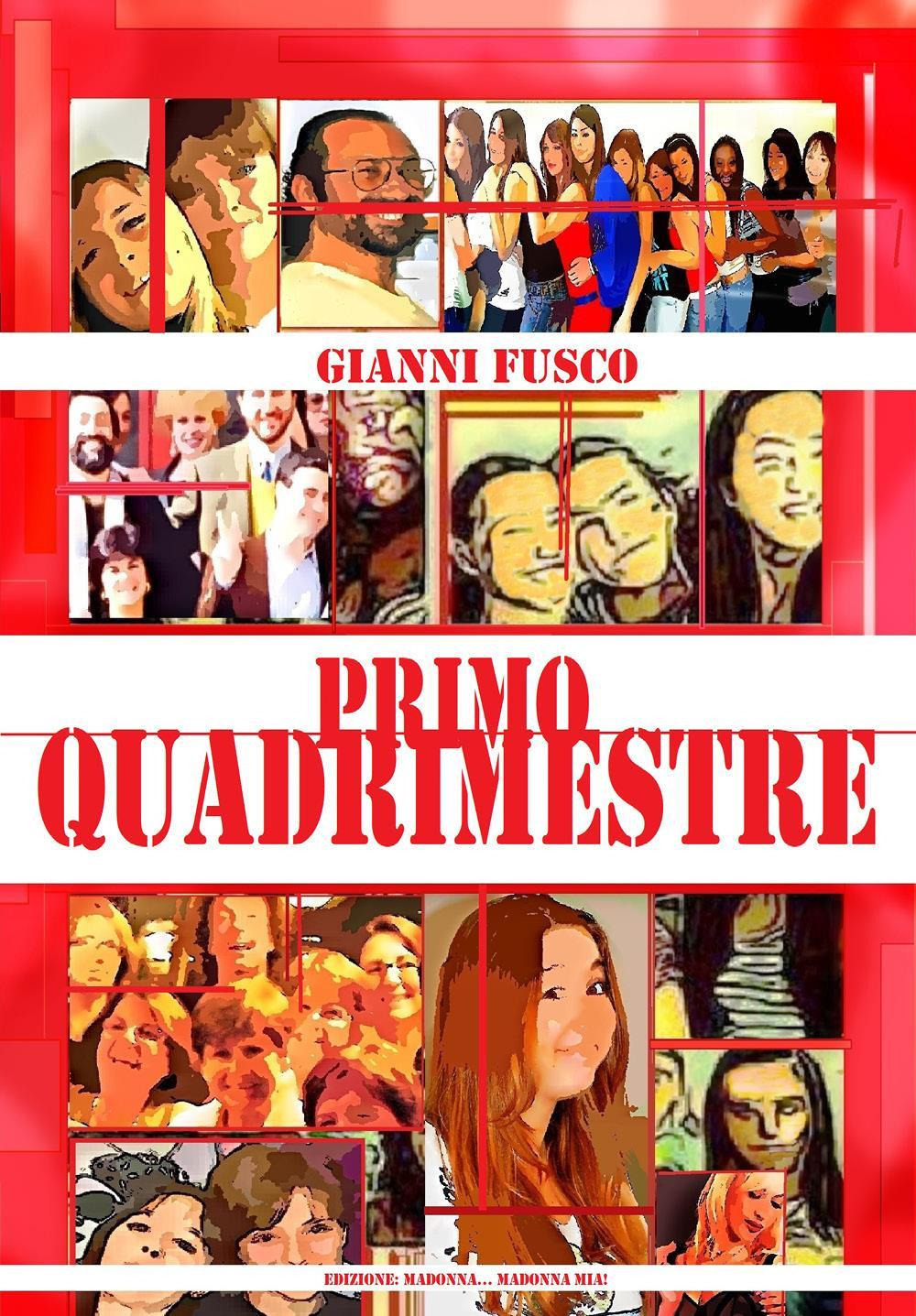 Primo quadrimestre - Gianni Fusco - Libro - Youcanprint
