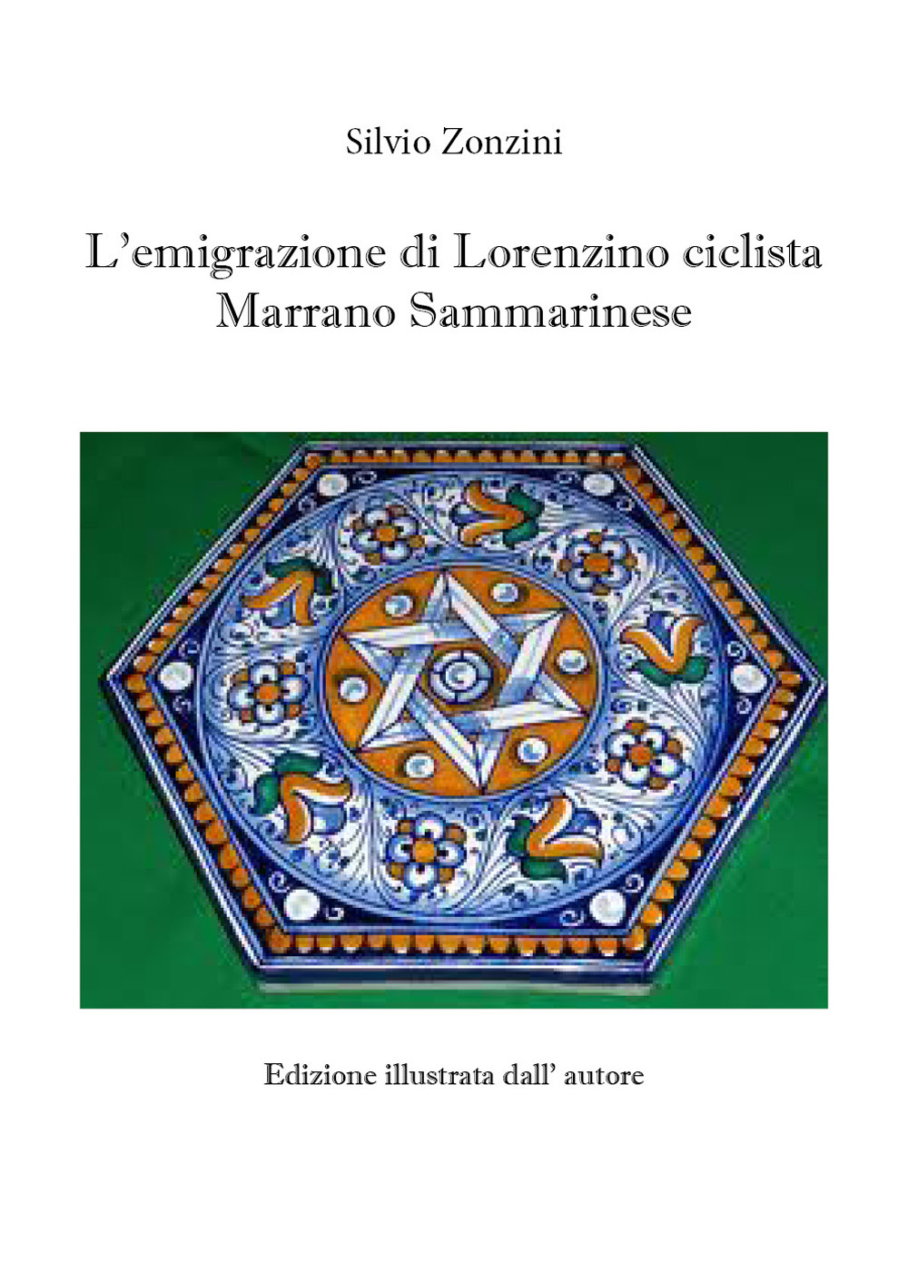 L'emigrazione di Lorenzino ciclista Marrano Sammarinese