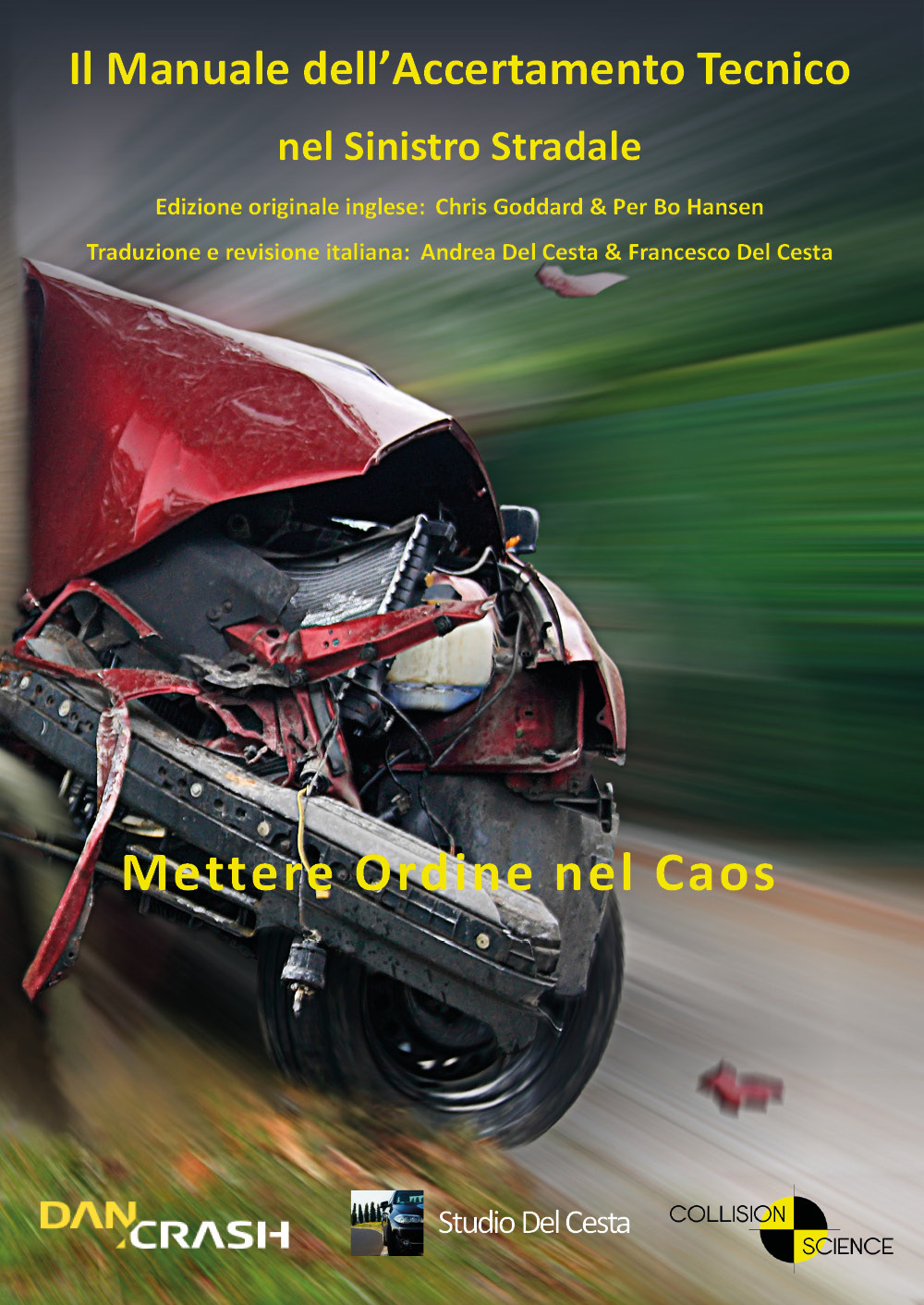 Il manuale dell'accertamento tecnico nel sinistro stradale - Libro - Youcanprint
