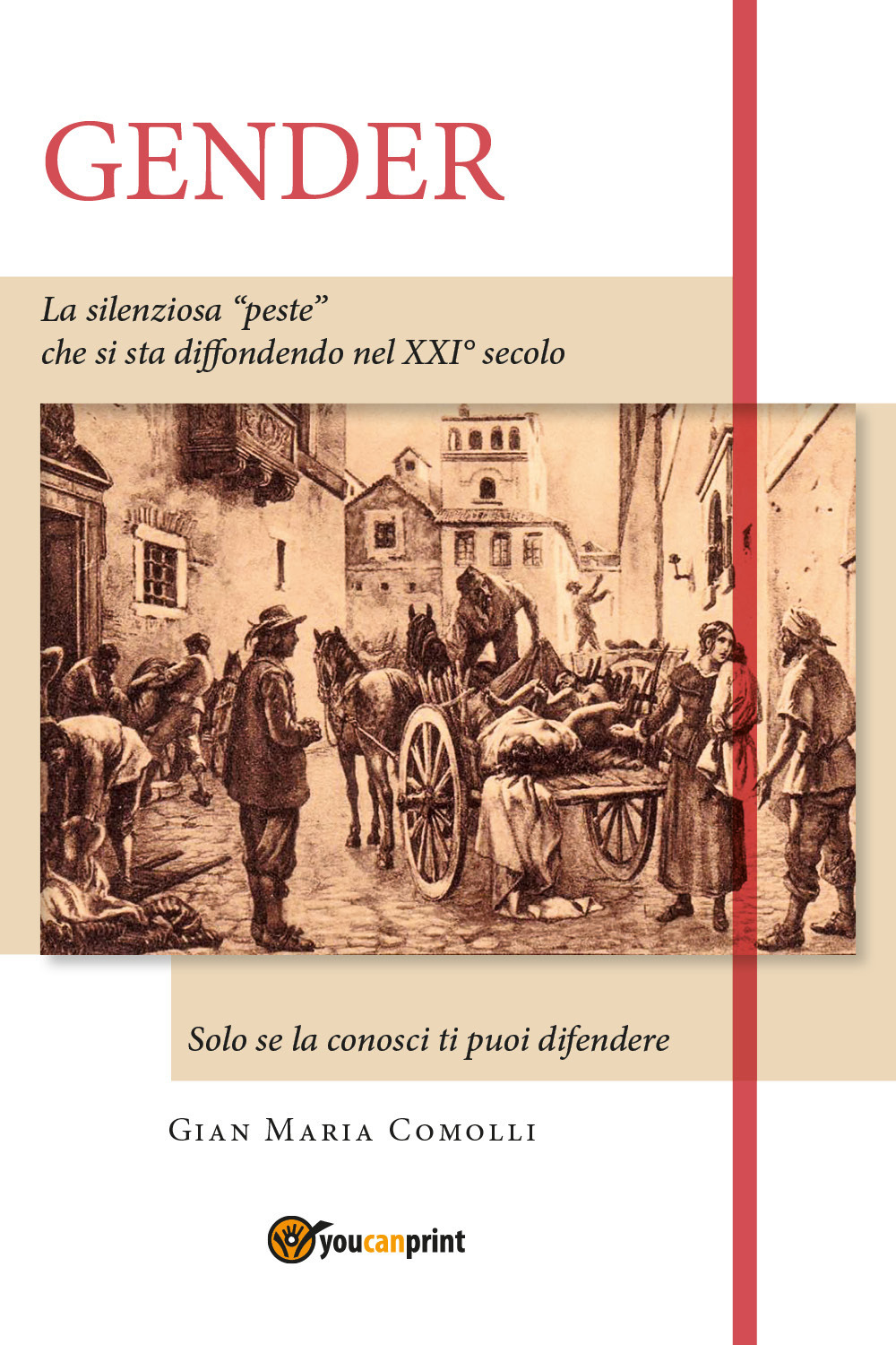 Gender. La silenziosa «peste» che si sta diffondendo nel XXI secolo. Solo se la conosci ti puoi difendere