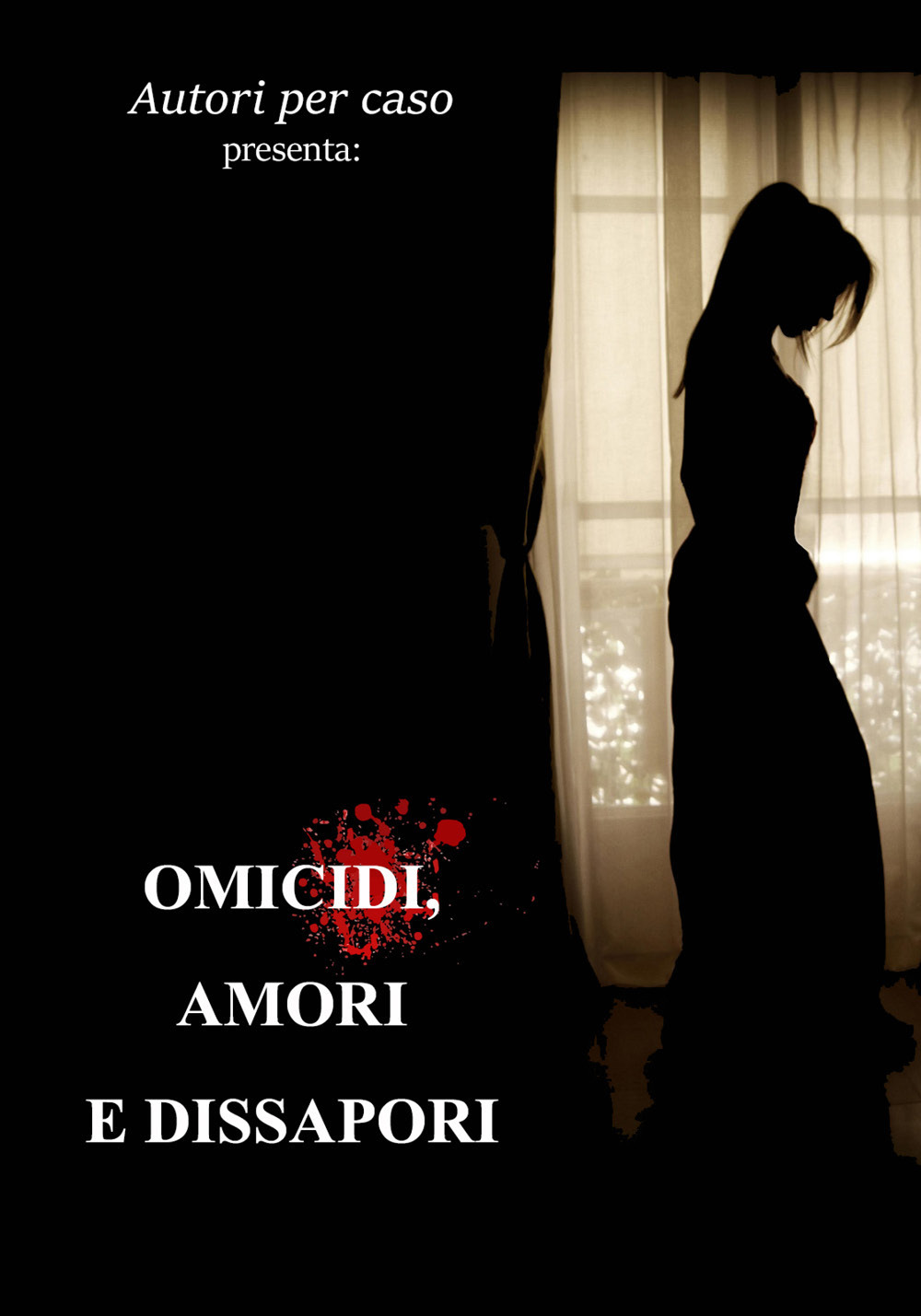 Omicidi, amori e dissapori