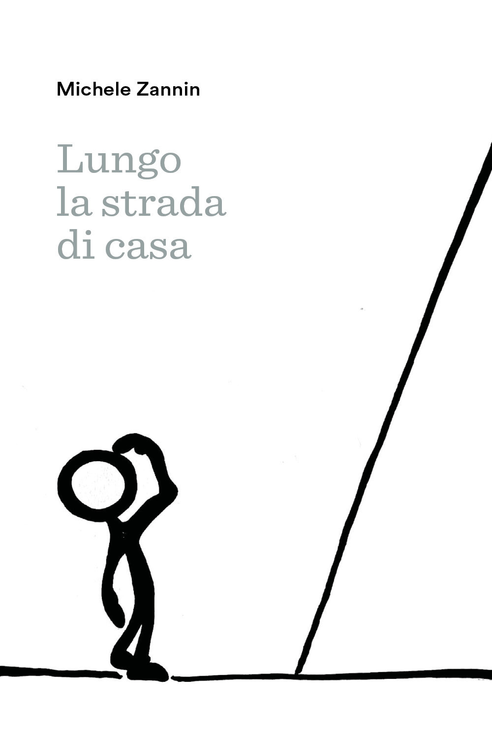 Lungo la strada di casa - Michele Zannin - Libro - Youcanprint
