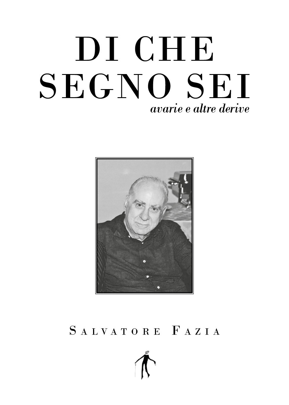 Di che segno sei. Avarie e altre derive - Salvatore Fazìa - Libro - Youcanprint