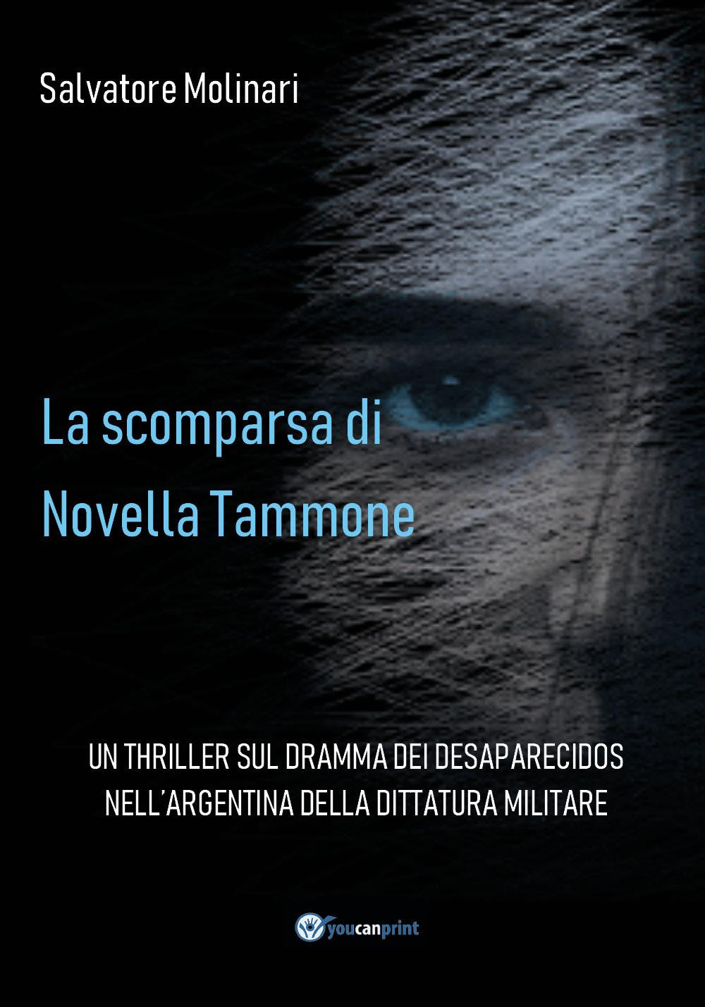 La scomparsa di Novella Tammone - Salvatore Molinari - Libro - Youcanprint