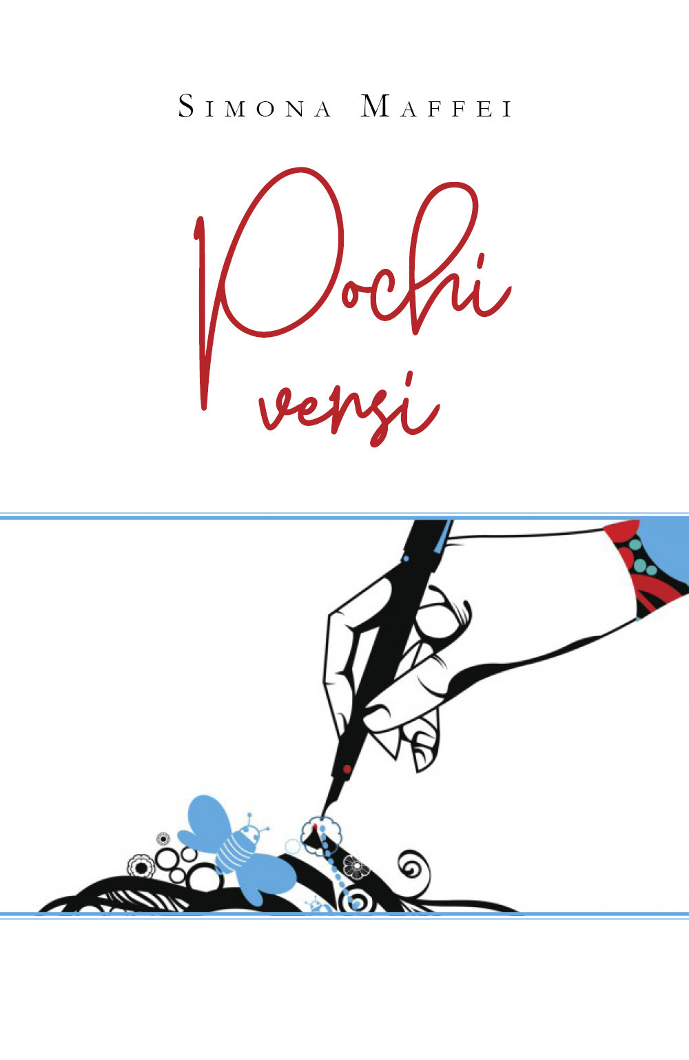 Pochi versi - Simona Maffei - Libro - Youcanprint