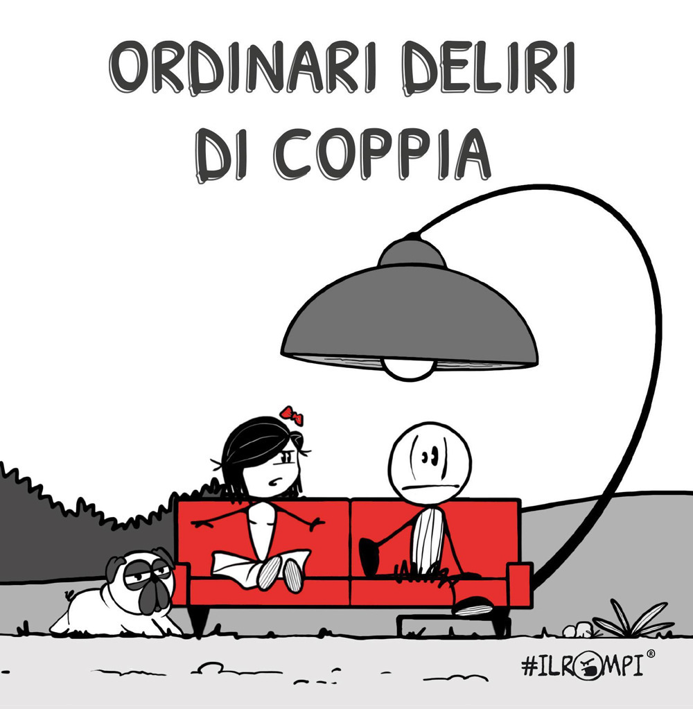 Ordinari deliri di coppia - IlRompi - Libro - Youcanprint
