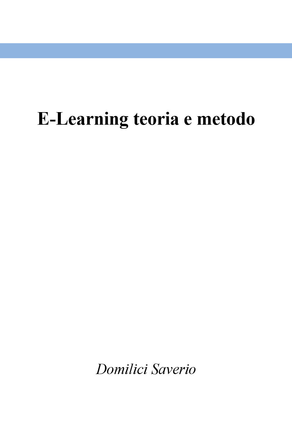 E-Learning teoria e metodo - Saverio Domilici - Libro - Youcanprint
