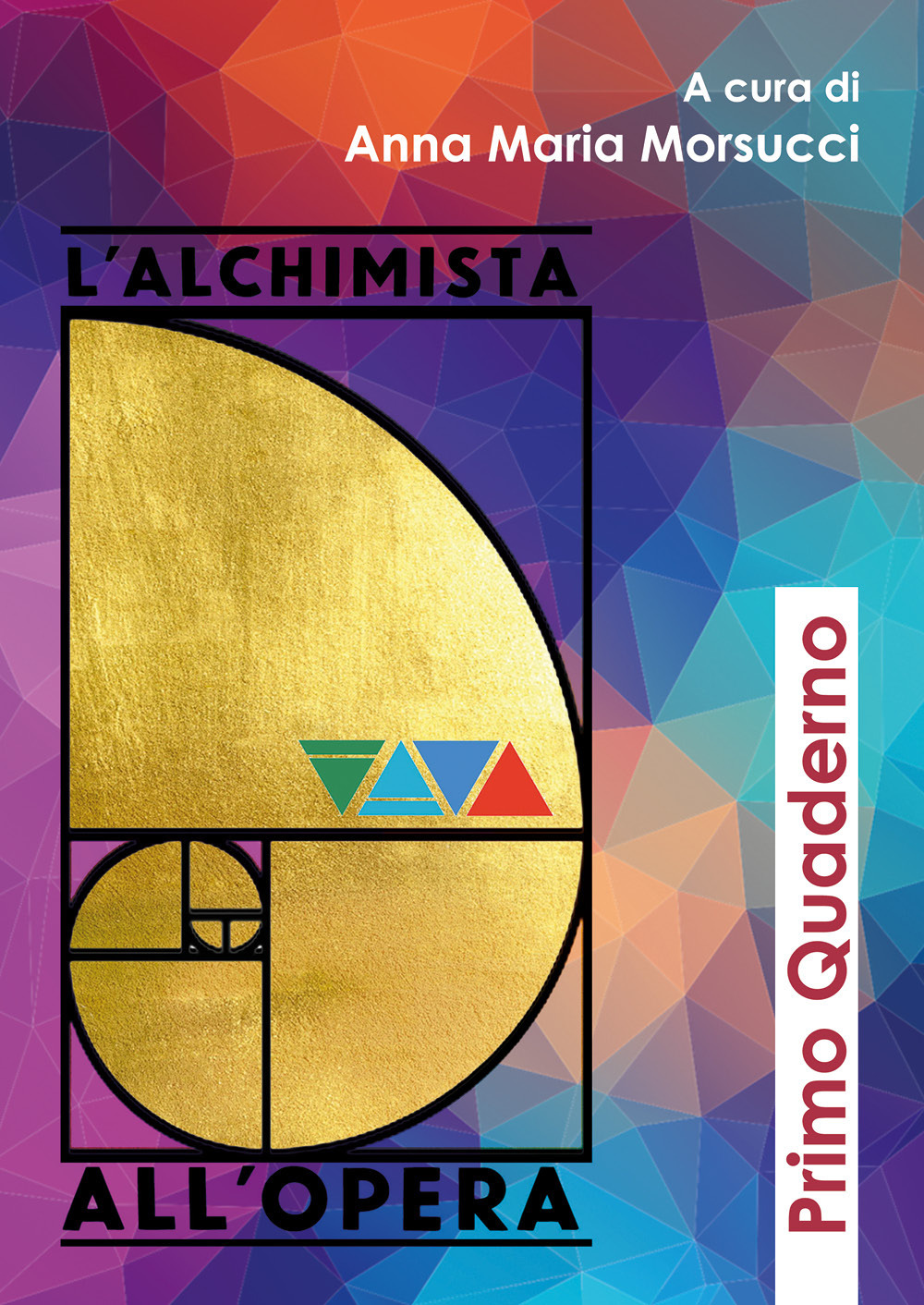 L'alchimista all'opera. Primo quaderno - Libro - Youcanprint