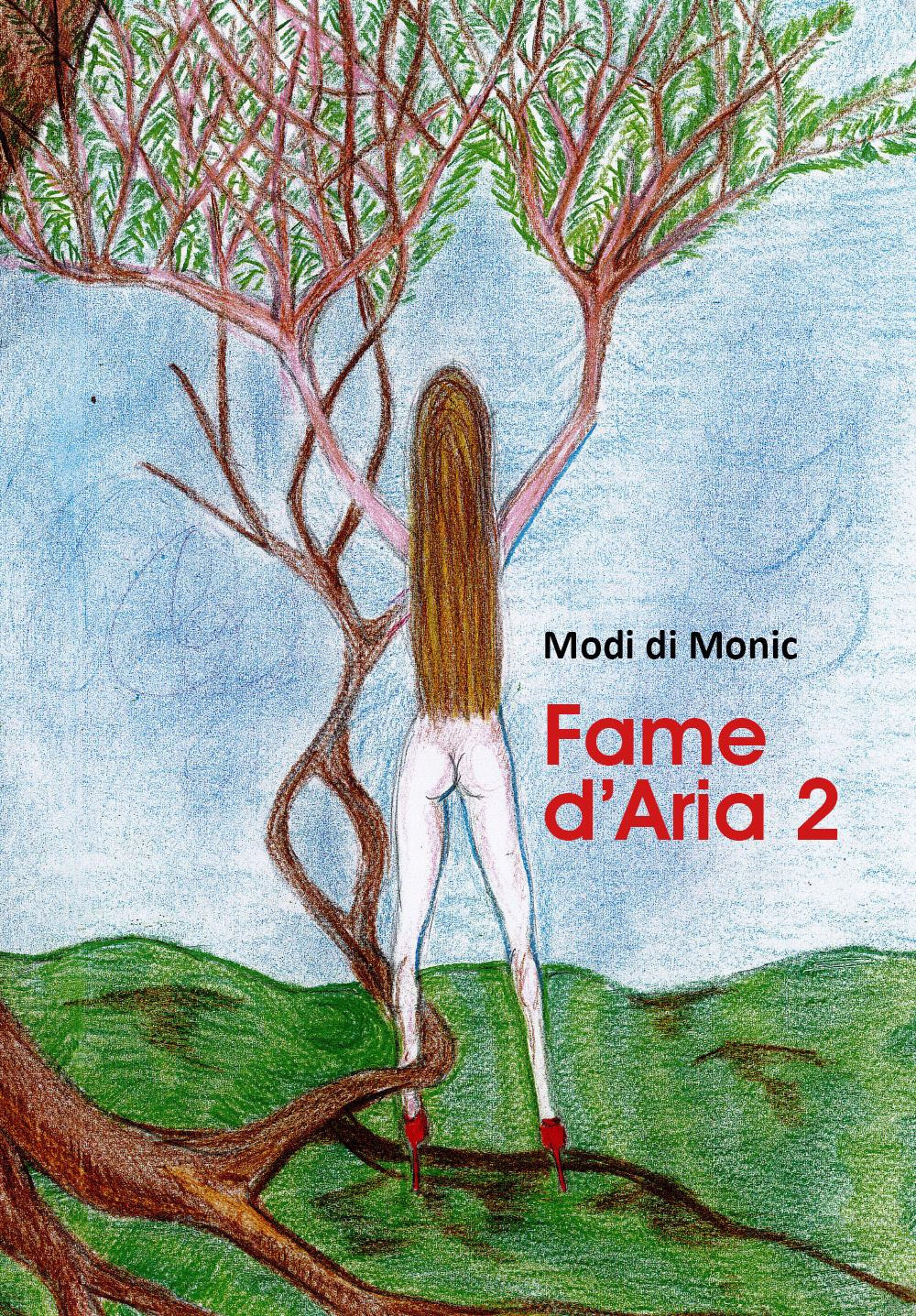 Fame d'aria. Vol. 2 - Modi di Monic - Libro - Youcanprint
