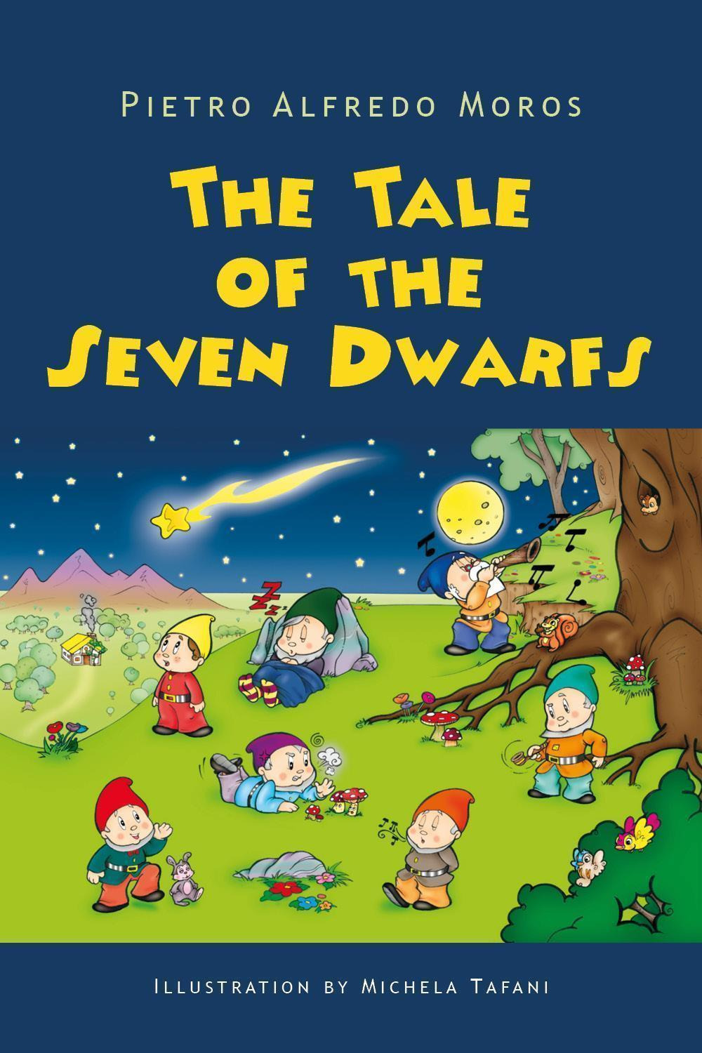 The tale of the Seven Dwarfs - Pietro Alfredo Moros - Libro - Youcanprint