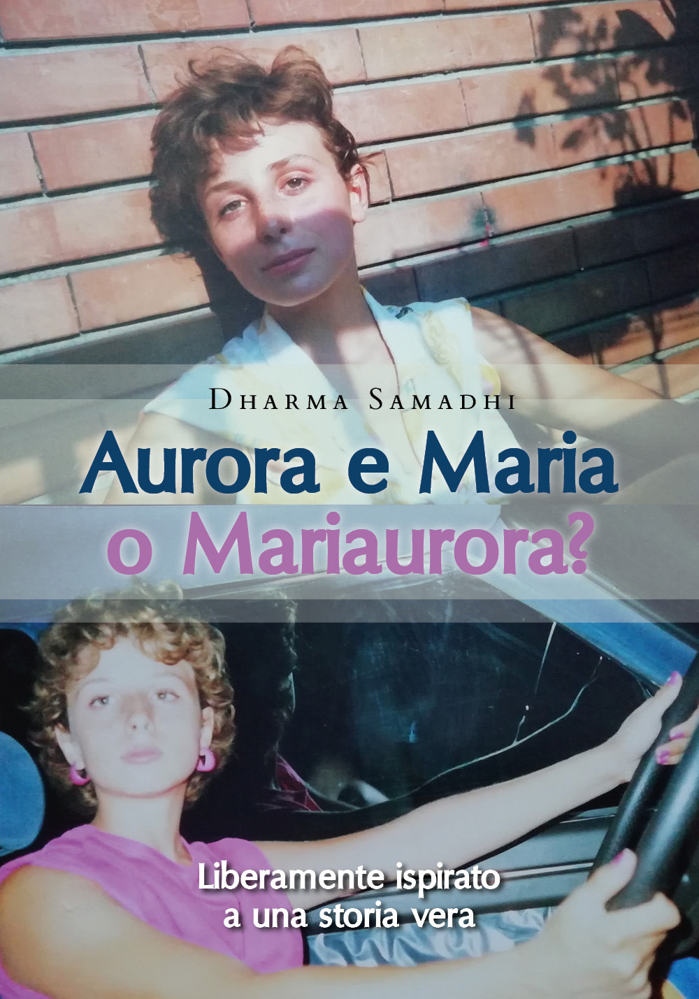 Aurora e Maria o Mariaurora? - Dharma Samadhi - Libro - Youcanprint