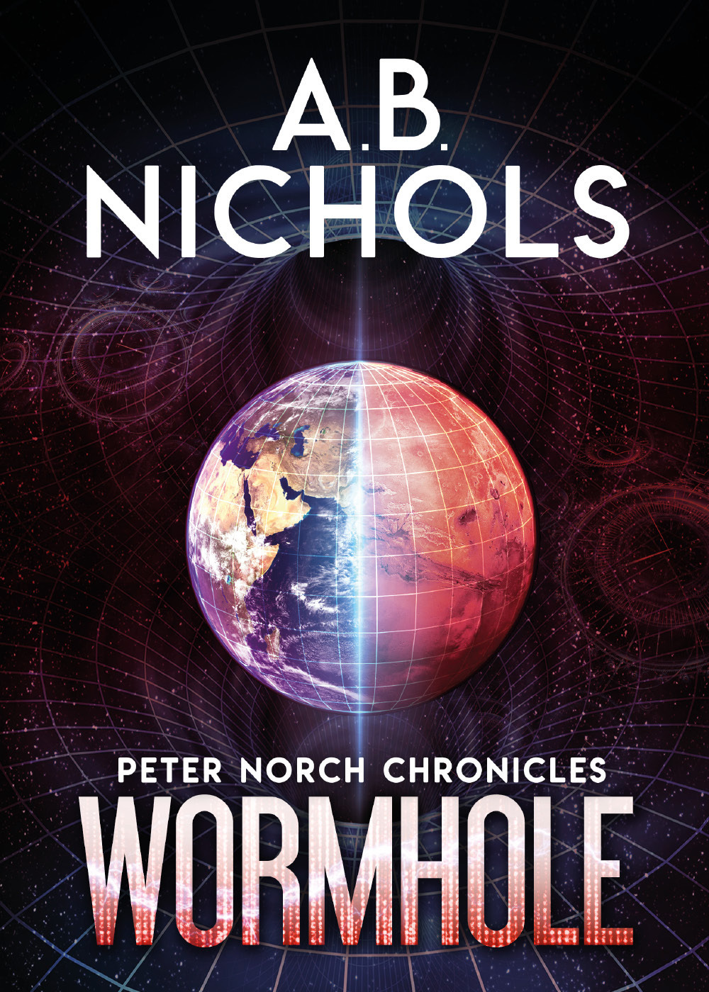 Wormhole. Peter Norch Chronicles - A. B. Nichols - Libro - Youcanprint