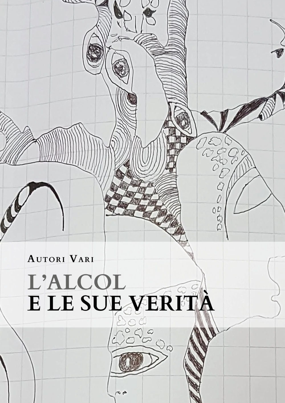 L'alcol e le sue verità - Libro - Youcanprint