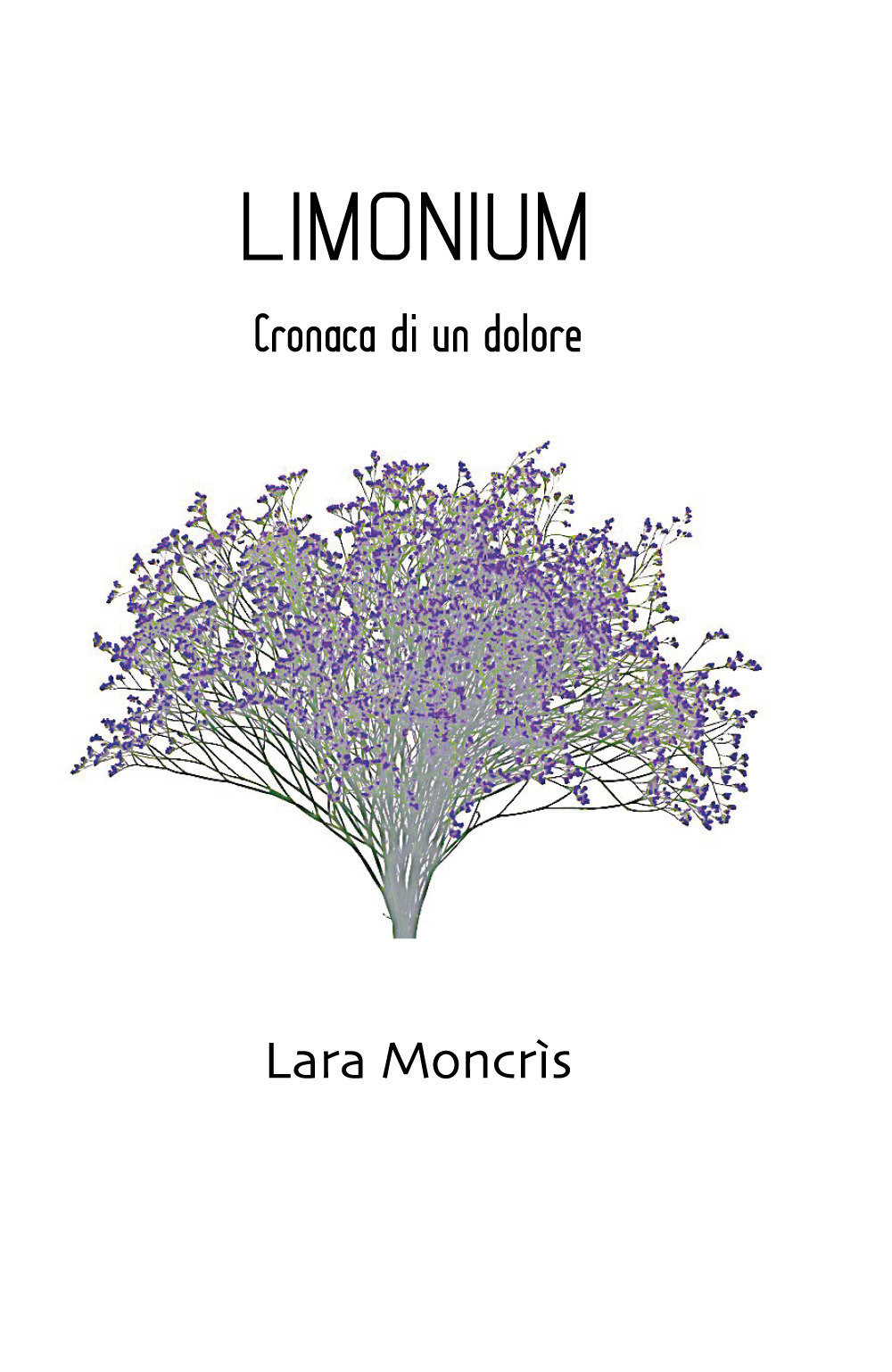 Limonium. Cronaca di un dolore - Lara Moncrìs - Libro - Youcanprint