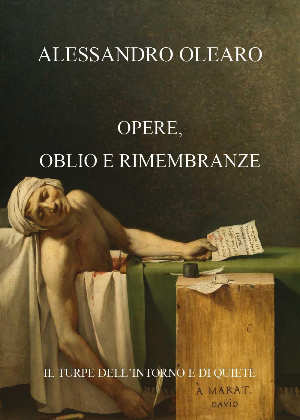 Opere, oblio e rimembranze - Alessandro Olearo - Libro - Youcanprint