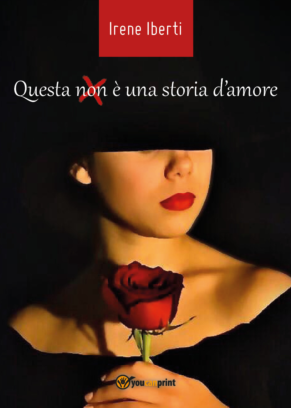 Questa (non) è una storia d'amore - Irene Iberti - Libro - Youcanprint
