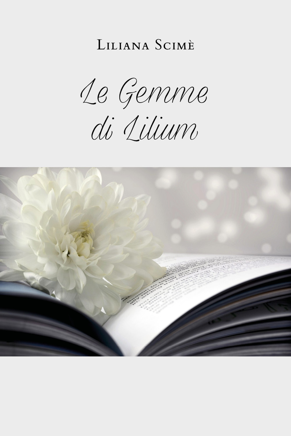 Le gemme di Lilium - Liliana Scimè - Libro - Youcanprint