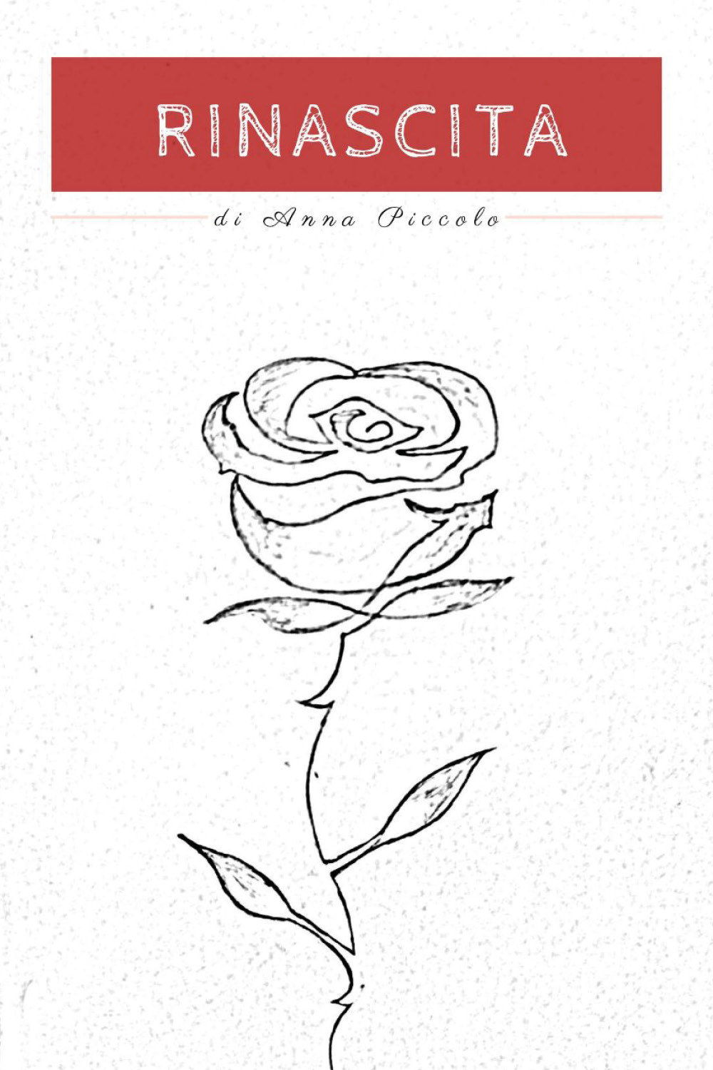 Rinascita - Anna Piccolo - Libro - Youcanprint