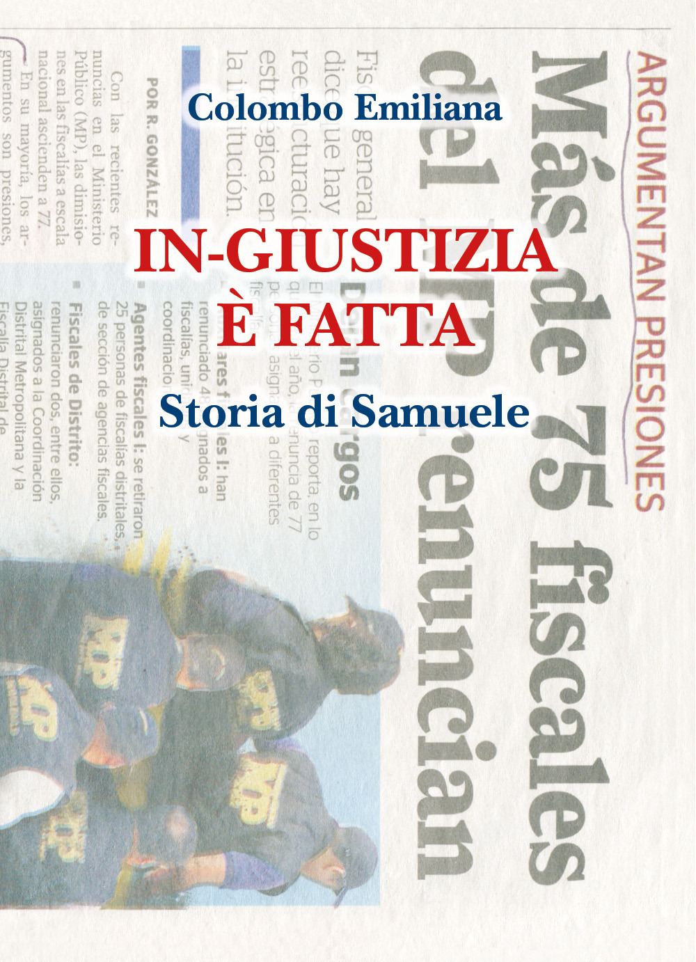 In-giustizia è fatta. Storia di Samuele - Emiliana Colombo - Libro - Youcanprint