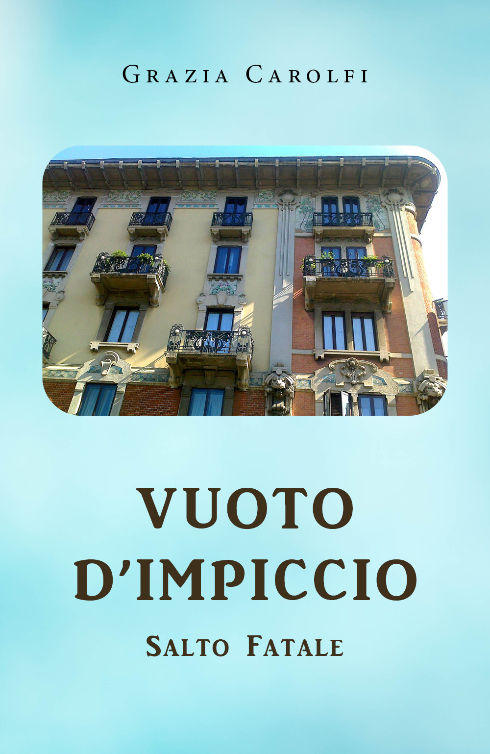 Vuoto d'impiccio, salto fatale - Grazia Carolfi - Libro - Youcanprint