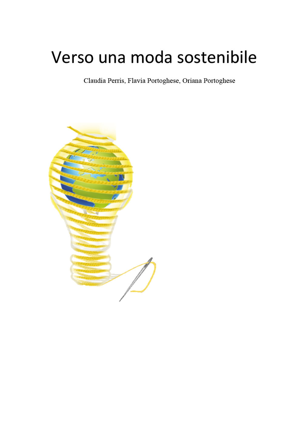 Verso una moda sostenibile - Claudia Perris; Flavia Portoghese; Oriana Portoghese - Libro - Youcanprint