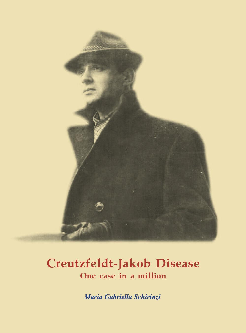 Creutzfeldt-Jakob Disease. One case in a million - Maria Gabriella Schirinzi - Libro - Youcanprint