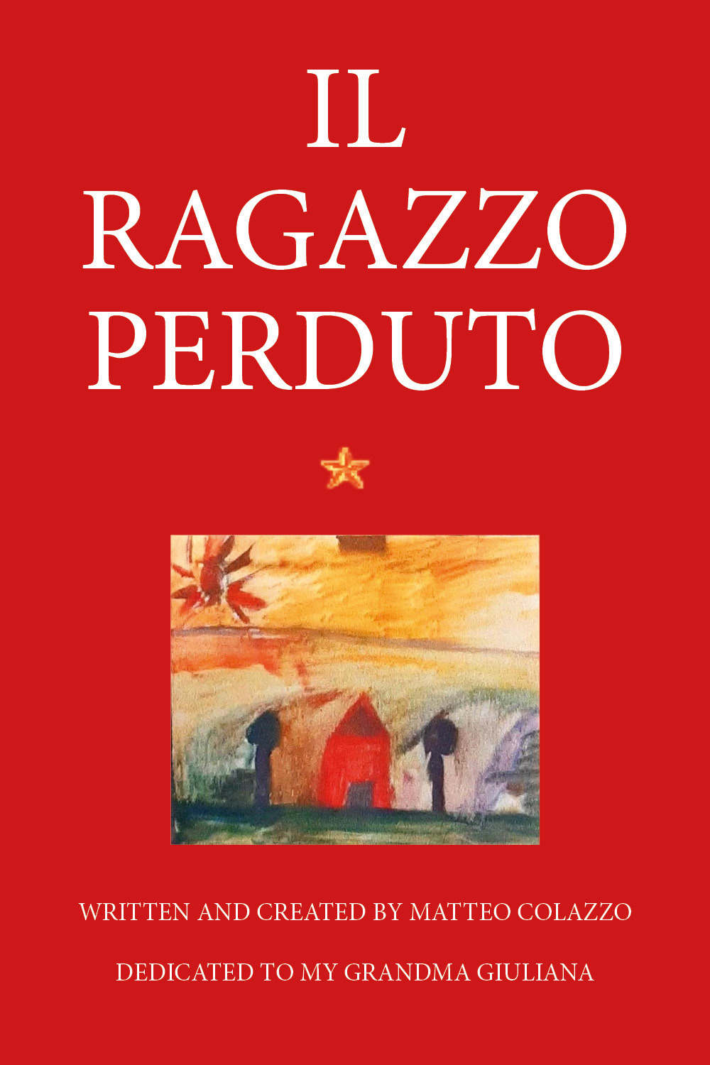 Il ragazzo perduto - Matteo Colazzo - Libro - Youcanprint
