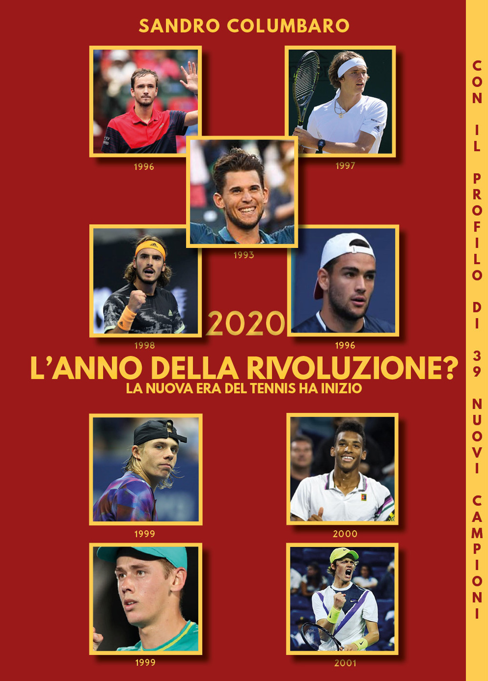 2020. L'anno della rivoluzione? La nuova era del tennis ha inizio - Sandro Columbaro - Libro - Youcanprint