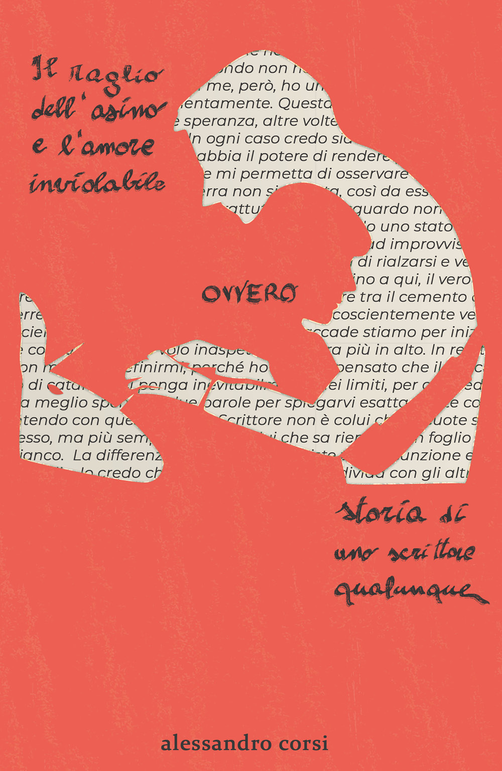 Il raglio dell'asino e l'amore inviolabile ovvero storia di uno scrittore qualunque