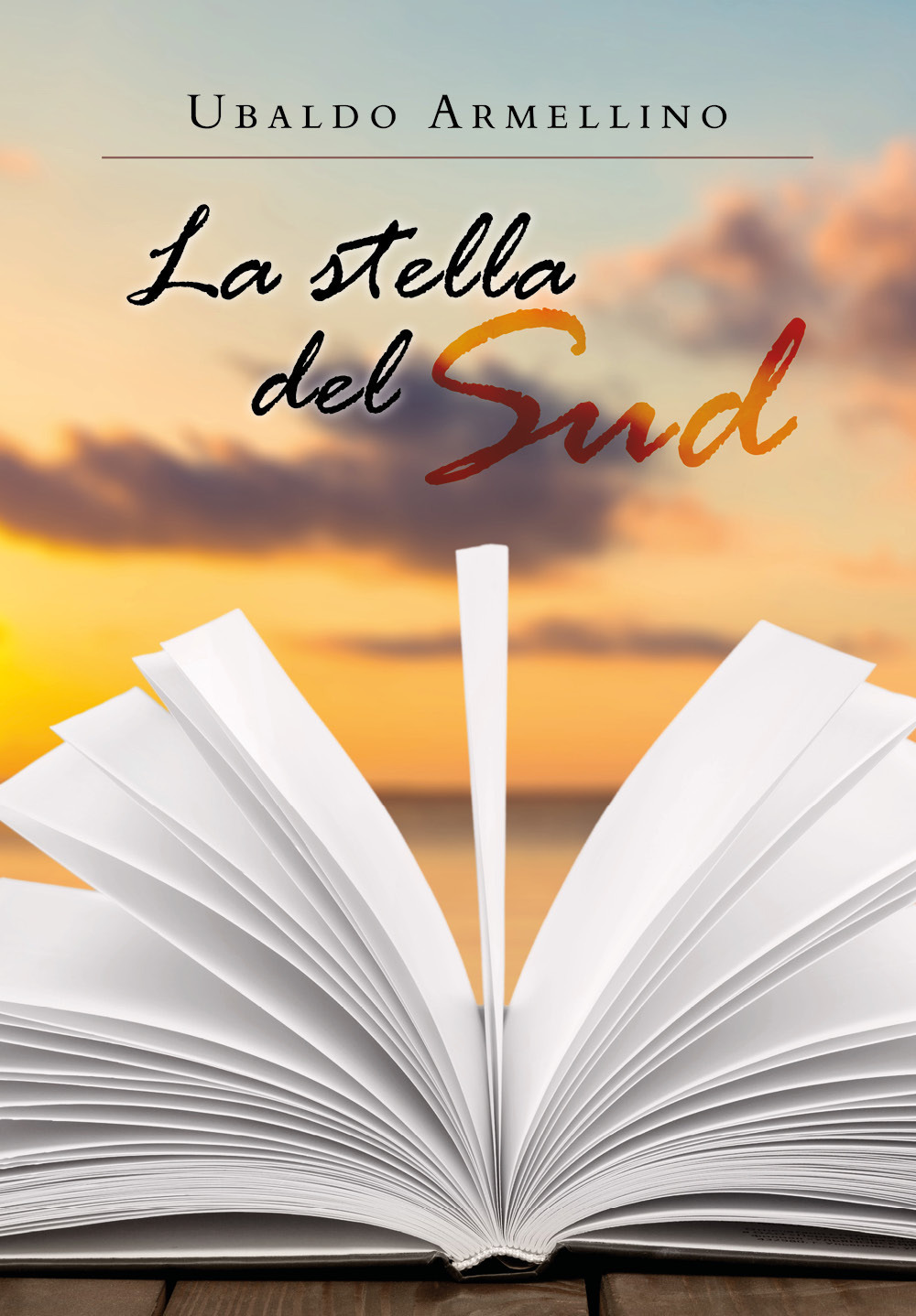 La stella del Sud - Ubaldo Armellino - Libro - Youcanprint
