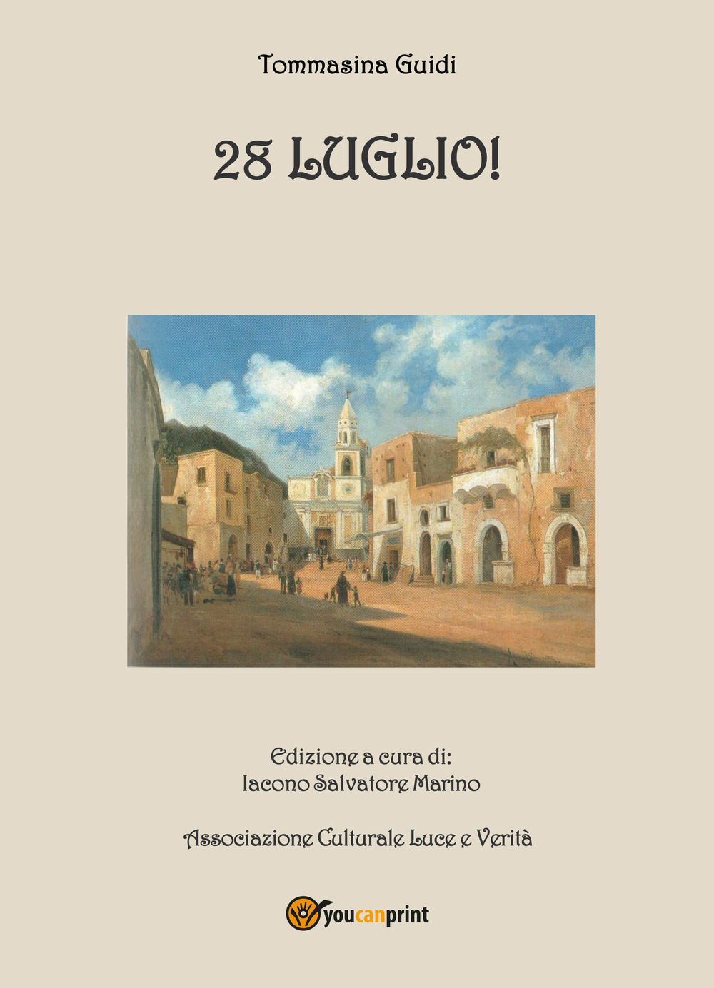 28 Luglio! - Tommasina Guidi - Libro - Youcanprint