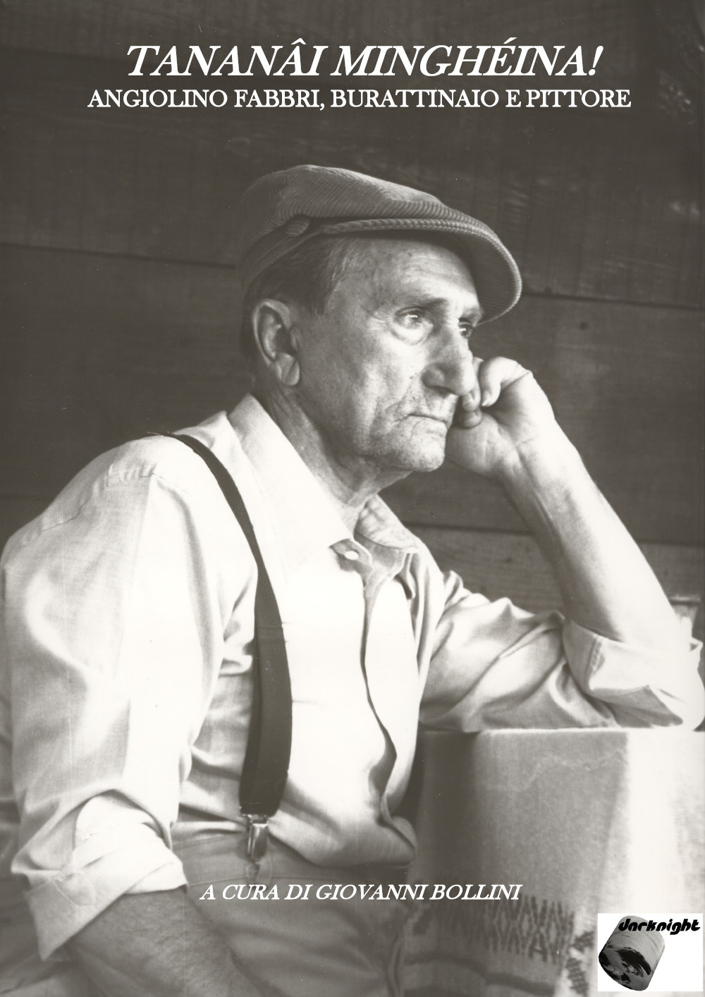 Tananâi minghéina! Angiolino Fabbri, burattinaio e pittore - Libro - Youcanprint