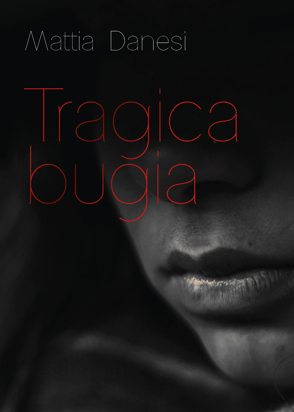 Tragica bugia - Mattia Danesi - Libro - Youcanprint